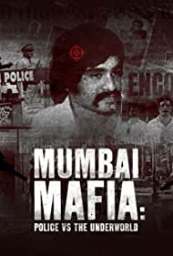 A mumbai maffia: A rendőrség az alvilág ellen