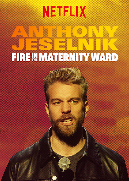 Anthony Jeselnik: Fire in the Maternity Ward online