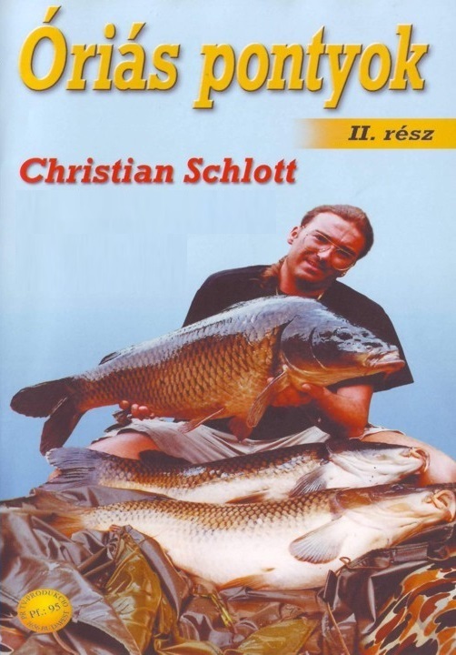 Christian Schlott - Óriás pontyok II. rész