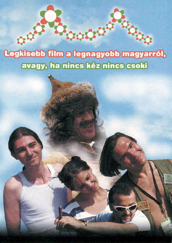 legkisebb-film-a-legnagyobb-magyarrol-avagy-ha-nincs-kez-nincs-csoki-2002