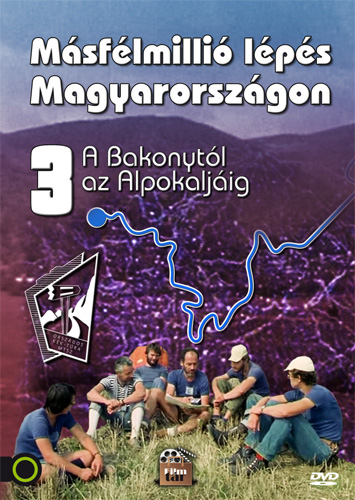 Másfélmillió lépés Magyarországon -  A Bakonytól az Alpokaljáig  online