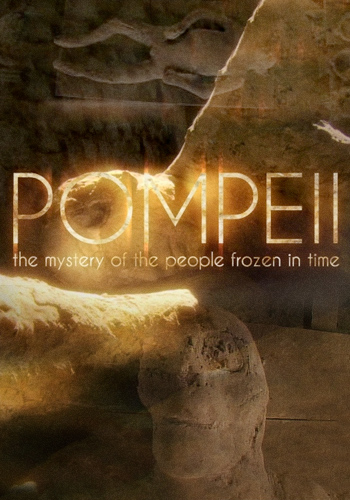 Pompeji: az idő fogságában rekedt emberek rejtélye online
