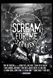 Sikíts nekem, Szarajevó - Scream for Me Sarajevo online
