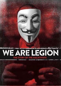 We Are Legion: The Story of the Hacktivists